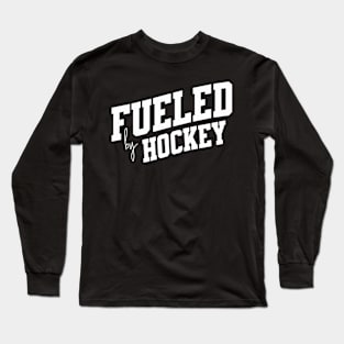 Fueled by Hockey Long Sleeve T-Shirt